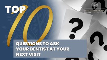 Not sure what to ask during your dental appointment in Ellisville, MO? Dr. Crystal Martin, DDS, at Crystal Martin, DDS, shares the top 10 questions patients should ask their dentist to better protect their oral health and smile confidently.
